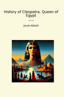 History of Cleopatra, Queen of Egypt
