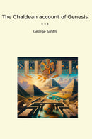 The Chaldean account of Genesis
