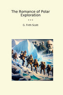 The Romance of Polar Exploration