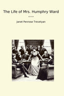 The Life of Mrs. Humphry Ward