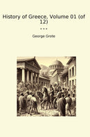 History of Greece, Volume 01 (of 12)