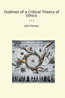 Outlines of a Critical Theory of Ethics