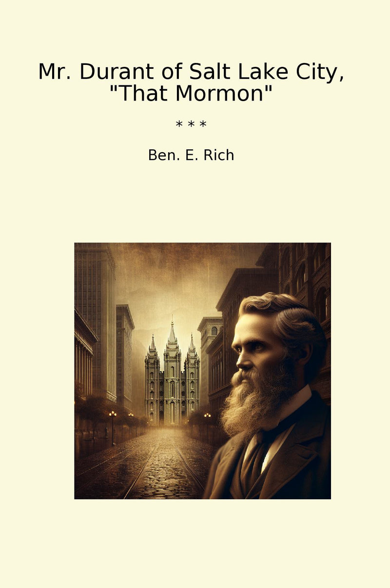 "Mr. Durant of Salt Lake City, "That Mormon""