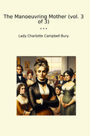 The Manoeuvring Mother (vol. 3 of 3)