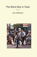 The Worst Boy in Town