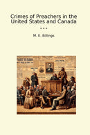 Crimes of Preachers in the United States and Canada