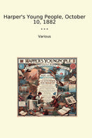 Harper's Young People, October 10, 1882