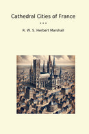 Cathedral Cities of France