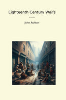 Eighteenth Century Waifs