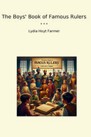 The Boys' Book of Famous Rulers