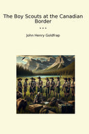 The Boy Scouts at the Canadian Border