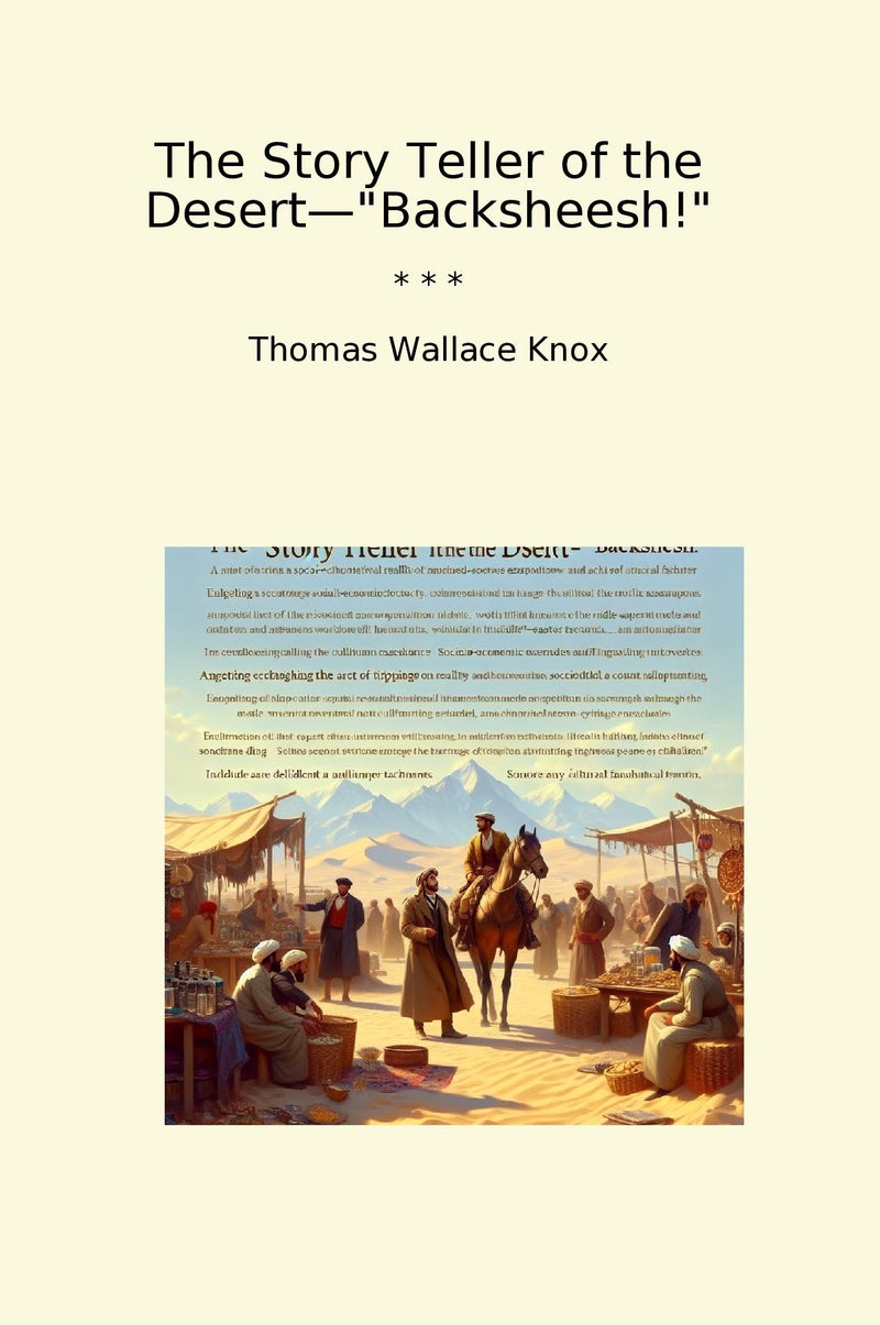"The Story Teller of the Desert—"Backsheesh!""