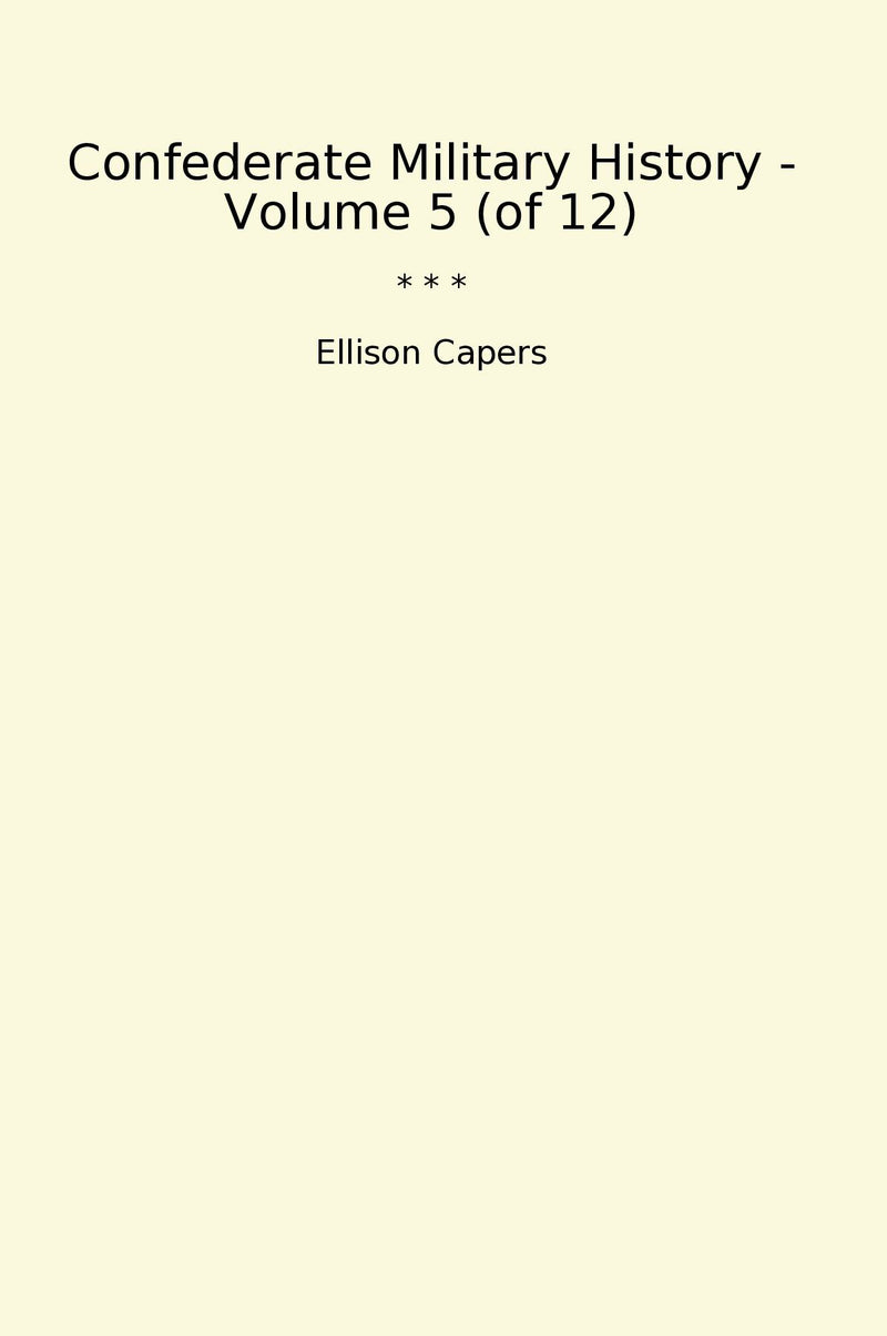 Confederate Military History - Volume 5 (of 12)