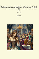 Princess Napraxine, Volume 3 (of 3)