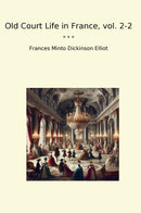 Old Court Life in France, vol. 2-2