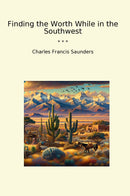 Finding the Worth While in the Southwest