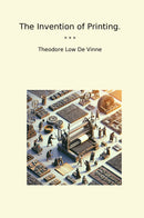 The Invention of Printing.