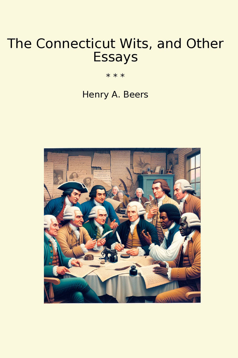 The Connecticut Wits, and Other Essays