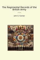 The Regimental Records of the British Army