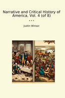 Narrative and Critical History of America, Vol. 4 (of 8)