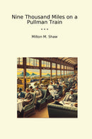 Nine Thousand Miles on a Pullman Train