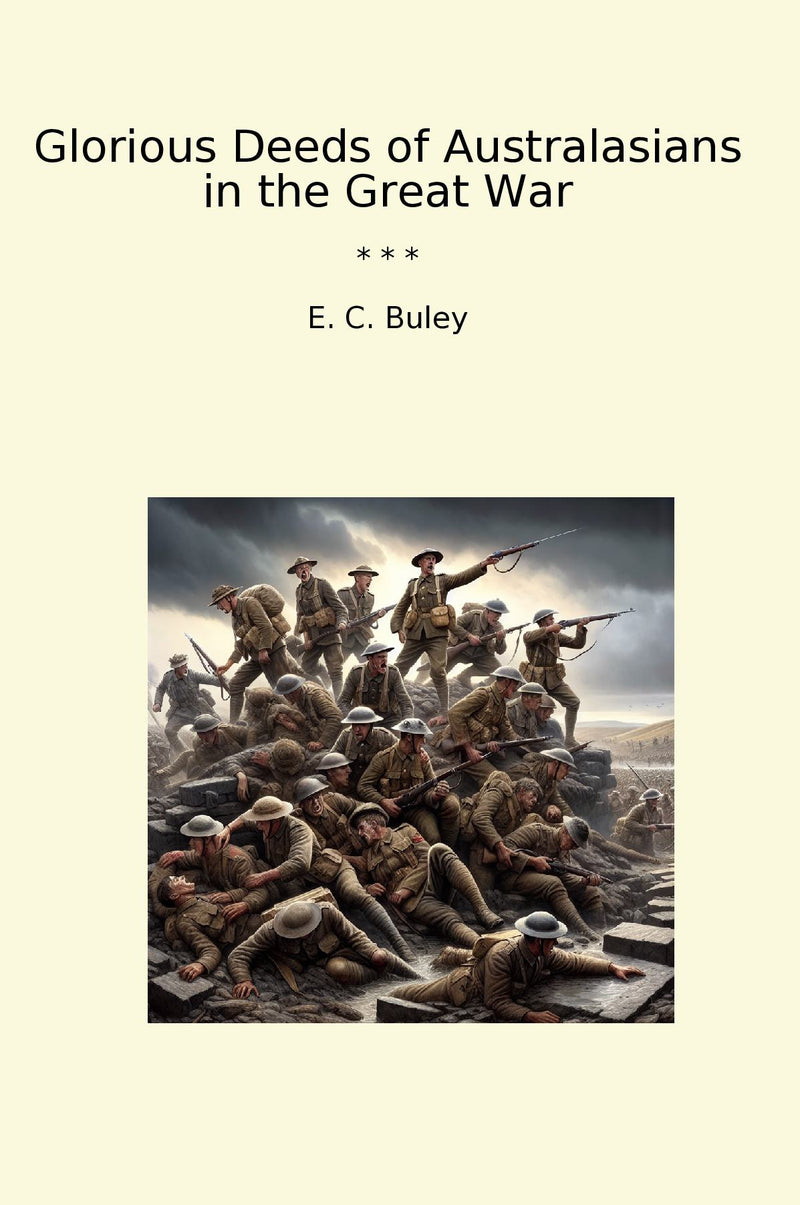 Glorious Deeds of Australasians in the Great War