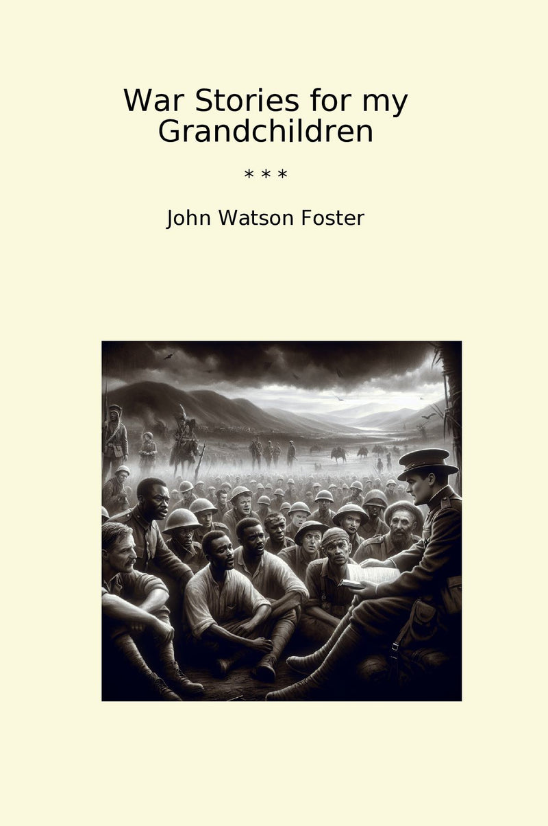 War Stories for my Grandchildren