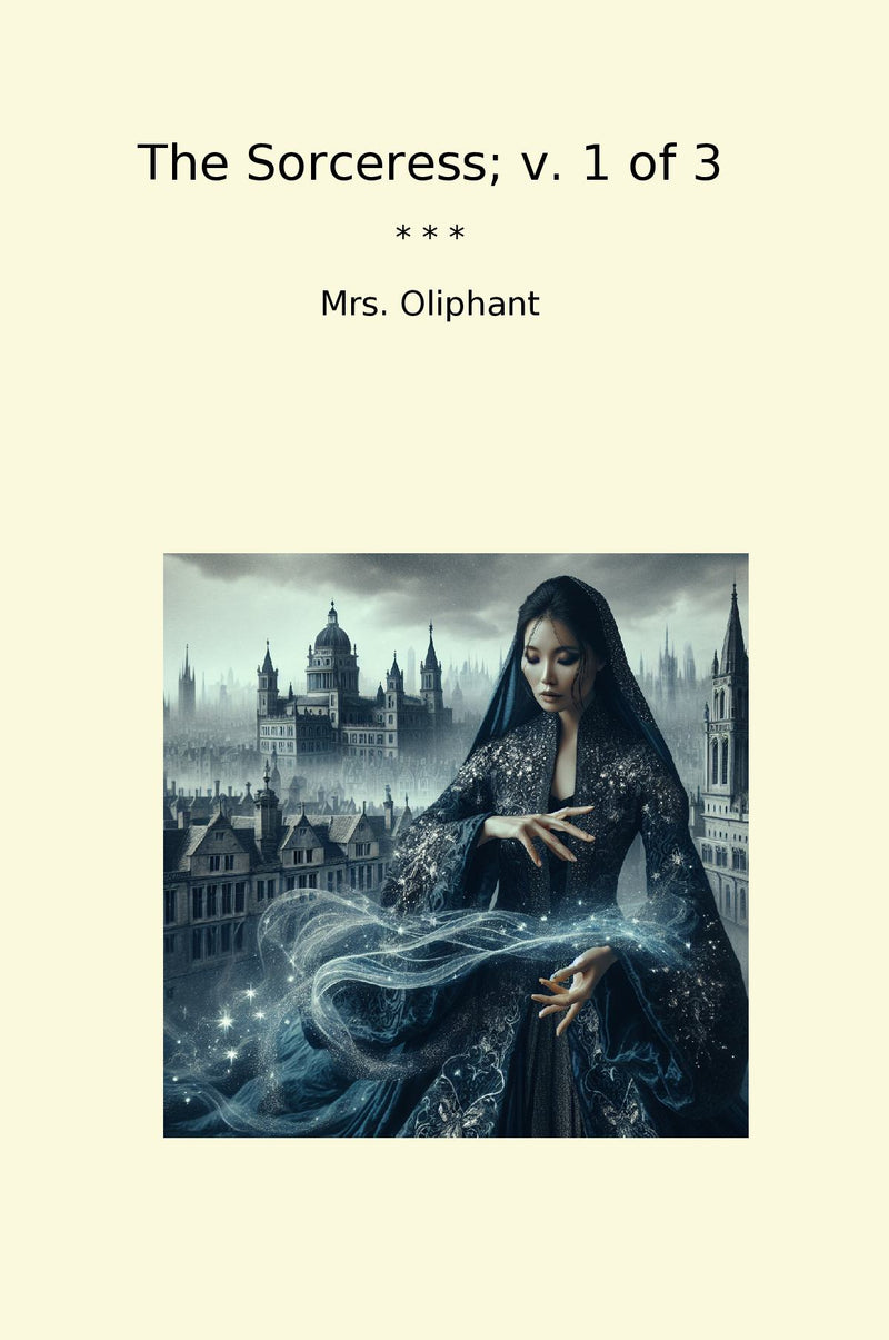 The Sorceress; v. 1 of 3