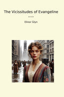 The Vicissitudes of Evangeline