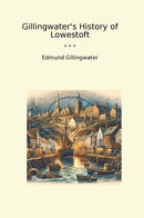 Gillingwater's History of Lowestoft