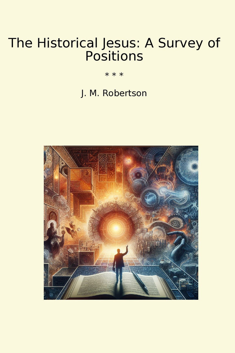 The Historical Jesus: A Survey of Positions