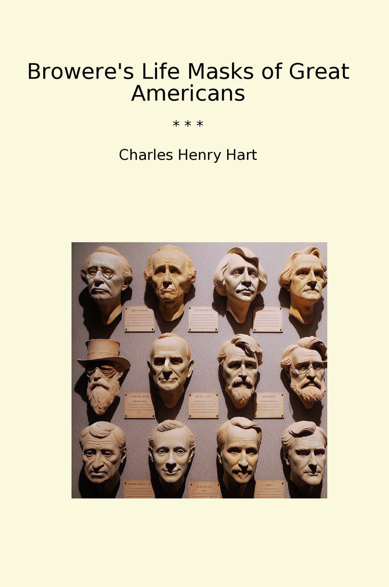 Browere's Life Masks of Great Americans