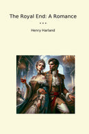 The Royal End: A Romance