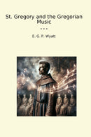 St. Gregory and the Gregorian Music