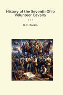 History of the Seventh Ohio Volunteer Cavalry