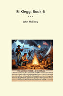 Si Klegg, Book 6