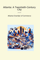 Atlanta: A Twentieth-Century City