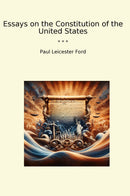Essays on the Constitution of the United States