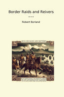 Border Raids and Reivers