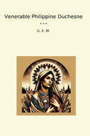 Venerable Philippine Duchesne