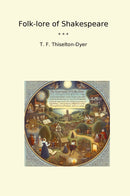 Folk-lore of Shakespeare