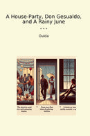 A House-Party, Don Gesualdo, and A Rainy June