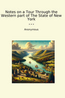 Notes on a Tour Through the Western part of The State of New York