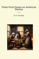 Three Prize Essays on American Slavery