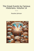 The Great Events by Famous Historians, Volume 14