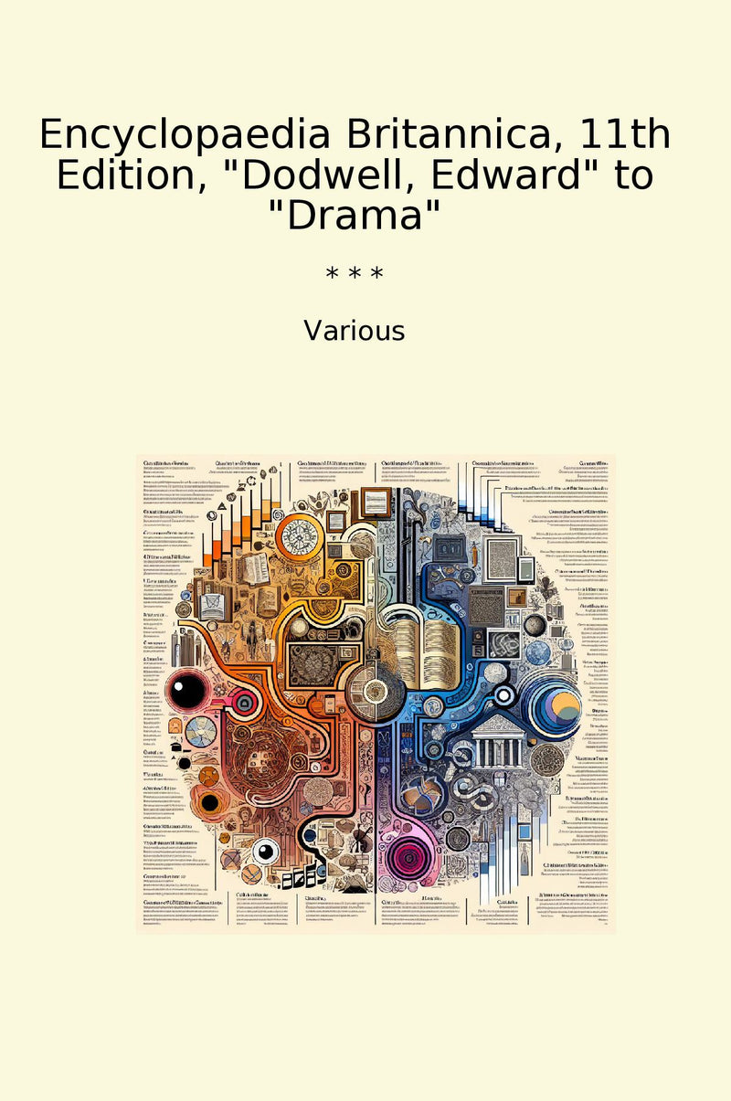 Encyclopaedia Britannica, 11th Edition, "Dodwell, Edward" to "Drama"