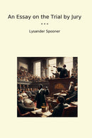 An Essay on the Trial by Jury