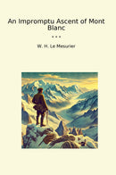An Impromptu Ascent of Mont Blanc