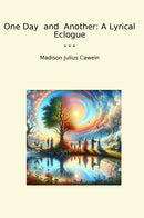 One Day  and  Another: A Lyrical Eclogue