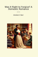 Was It Right to Forgive? A Domestic Romance